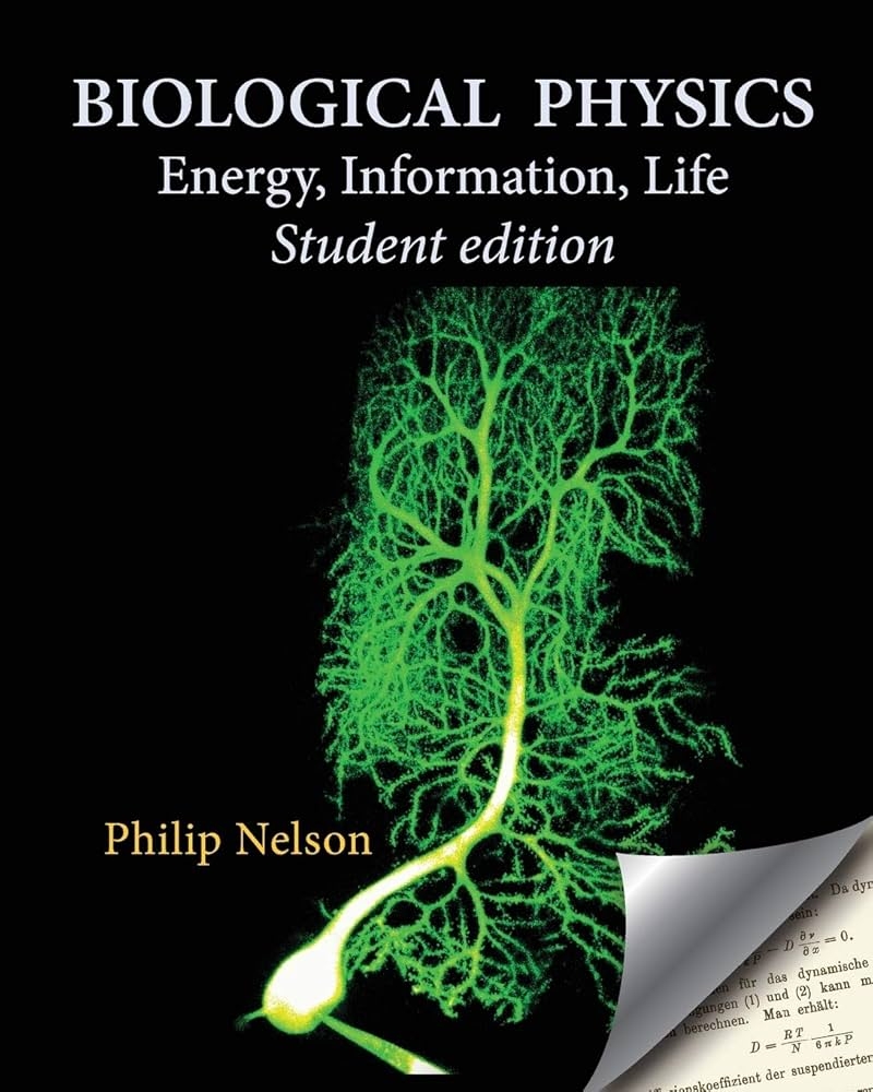 Biological Physics Student Edition Energy Information Life Nelson Philip 9780578687025 Amazon Books