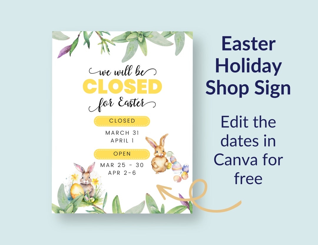 Customizable Holiday Closed Sign Printable Shop Open Hours Easter Holidays Fillable Shop Sign Festive Retail Signage Etsy