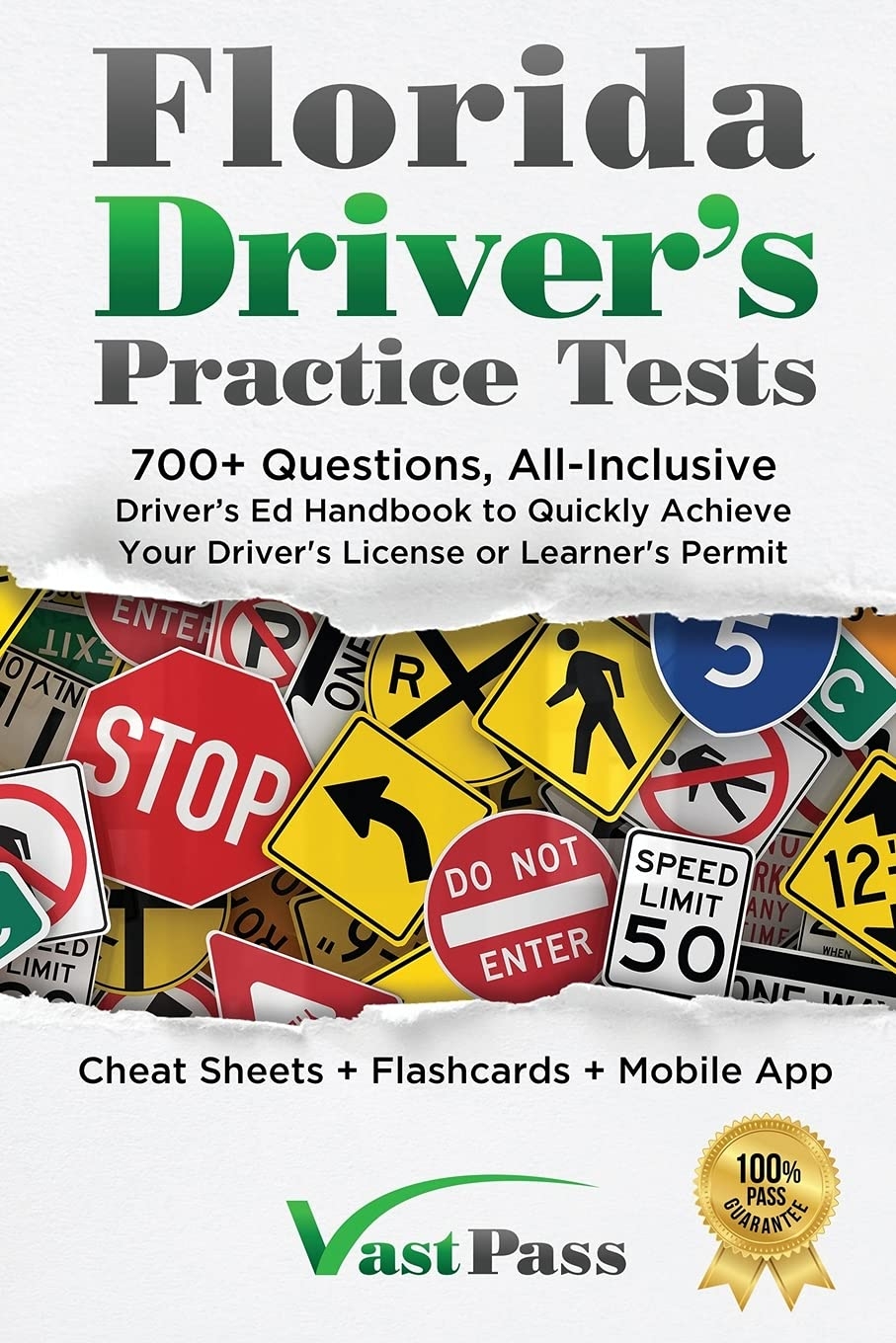 Florida Driver s Practice Tests 700 Questions All Inclusive Driver s Ed Handbook To Quickly Achieve Your Driver s License Or Learner s Permit Cheat Sheets Digital Flashcards Mobile App Vast Stanley Driver s Training Vast