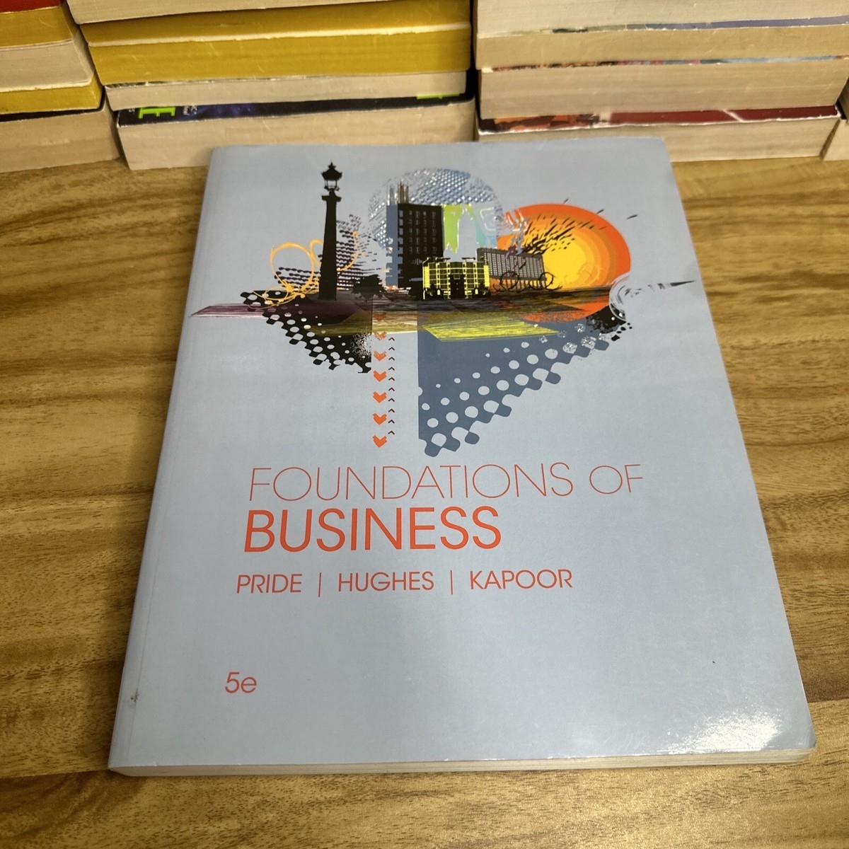 Foundations Of Business Standalone Book 5th Edition Paperback William M Pride 9781305511064 EBay
