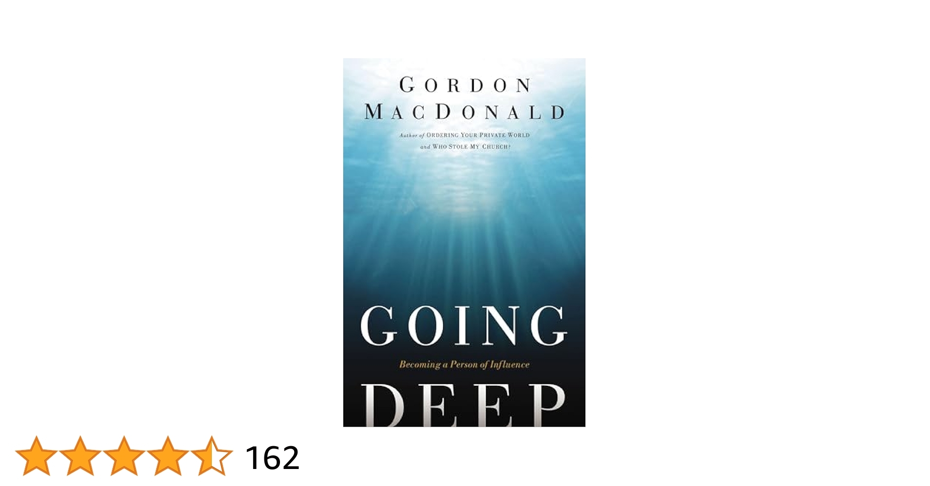 Going Deep Becoming A Person Of Influence MacDonald Gordon 9780785226086 Amazon Books