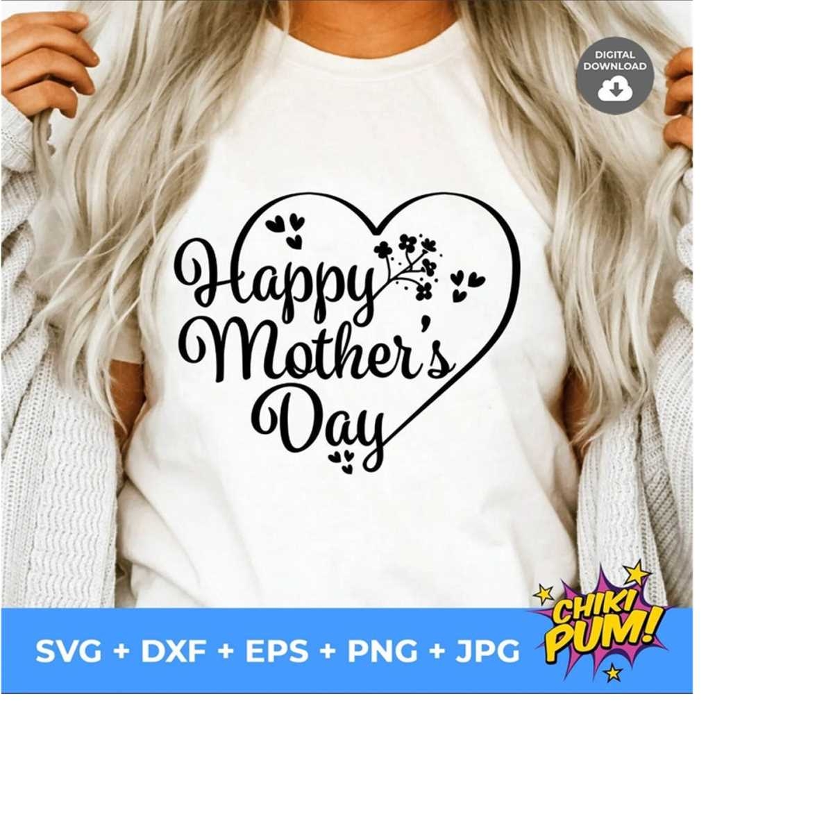 Happy Mother s Day SVG Mothers Day Svg Mothers Heart Svg Inspire Uplift