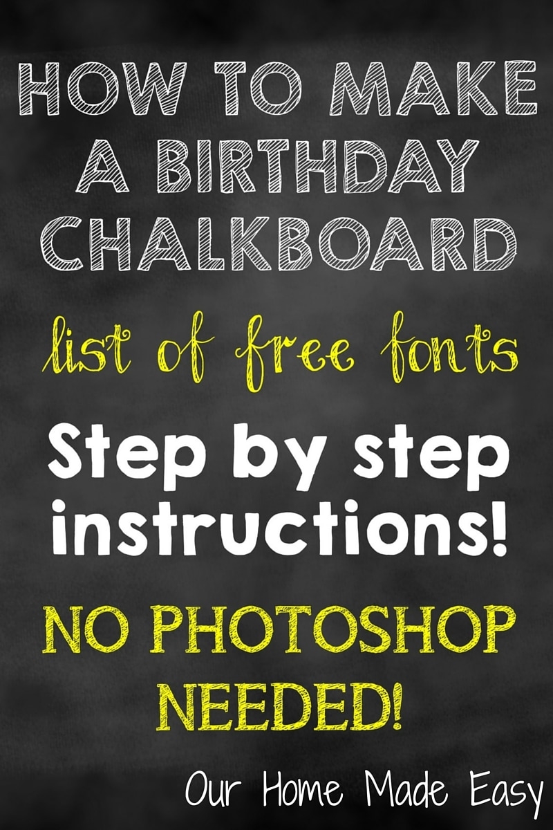 How To Make A Birthday Chalkboard Without Photoshop Our Home Made Easy