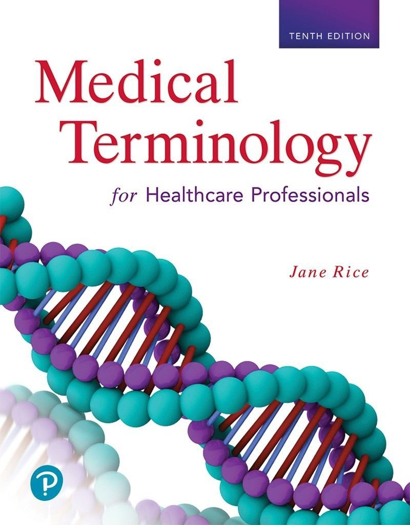 Medical Terminology For Healthcare By Jane Rice 9780135745373 RedShelf