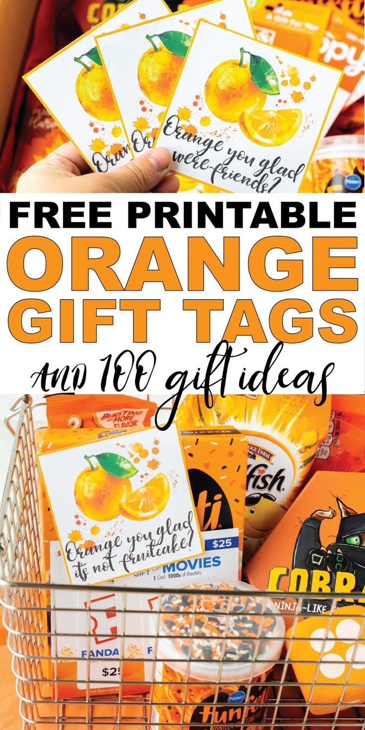Orange You Glad Gift Ideas Free Printable Gift Tags 