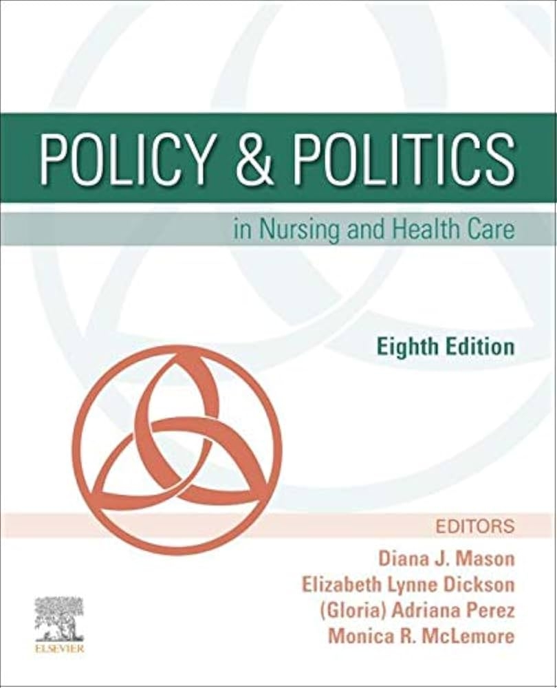 Policy Politics In Nursing And Health Care E Book Kindle Edition By Mason Diana J Perez Adrianna McLemore Monica R Dickson Elizabeth Professional Technical Kindle EBooks Amazon 