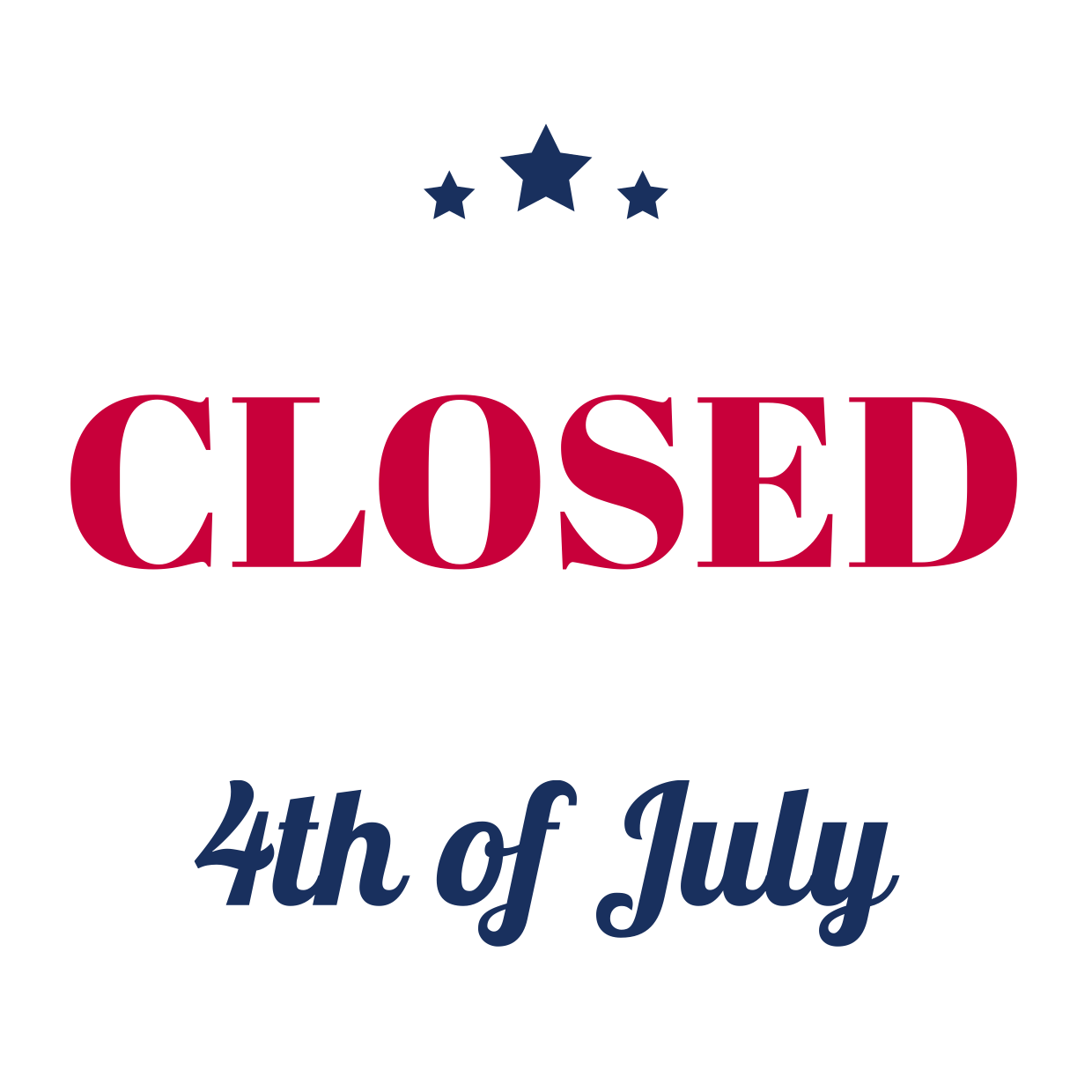 Red Blue Note With Stars 4th Of July Closed Sign Template Square Signs