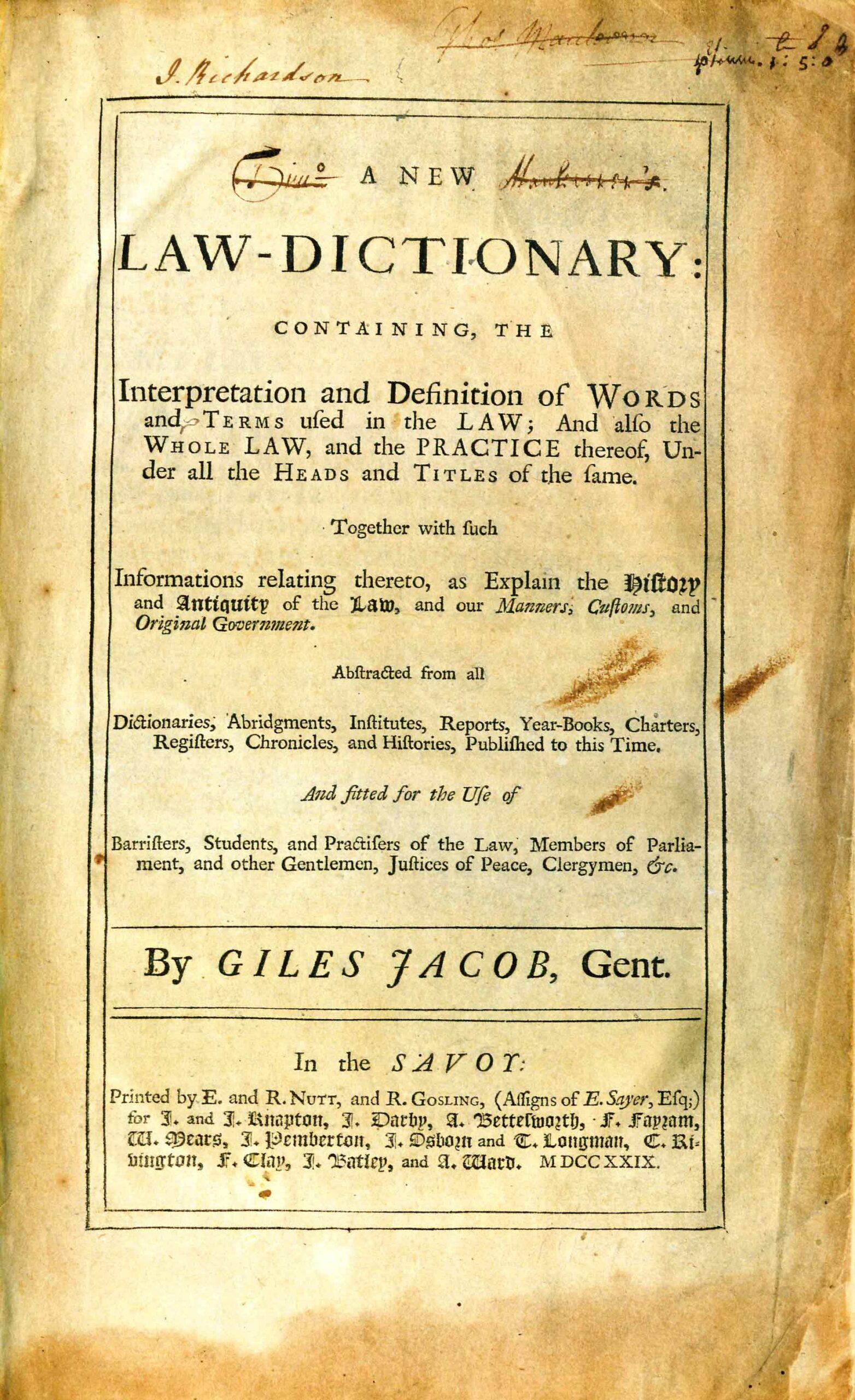 A New Law Dictionary Containing The Interpretation And Definition Of Words And Terms Used In The Law And Also The Whole Law And The Practice Thereof Under All The Heads And Titles Of