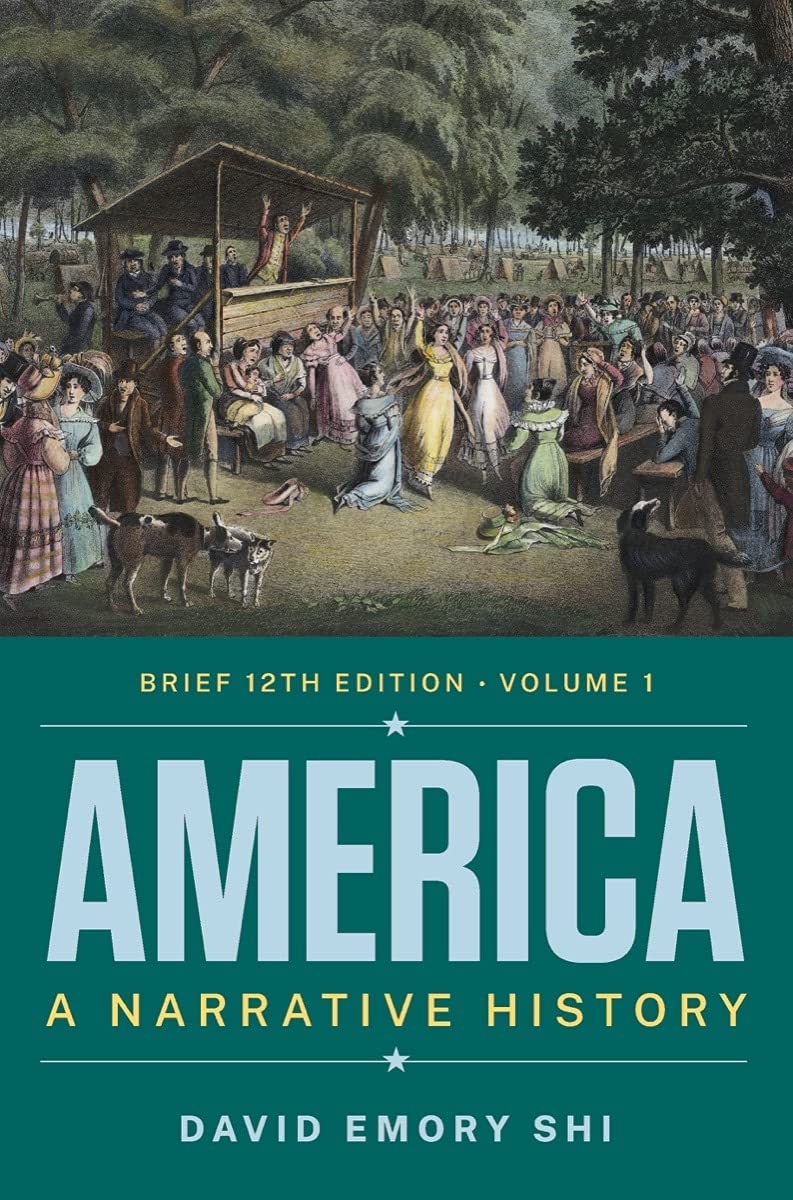 Amazon America A Narrative History Volume 1 9780393882537 Shi David E Books