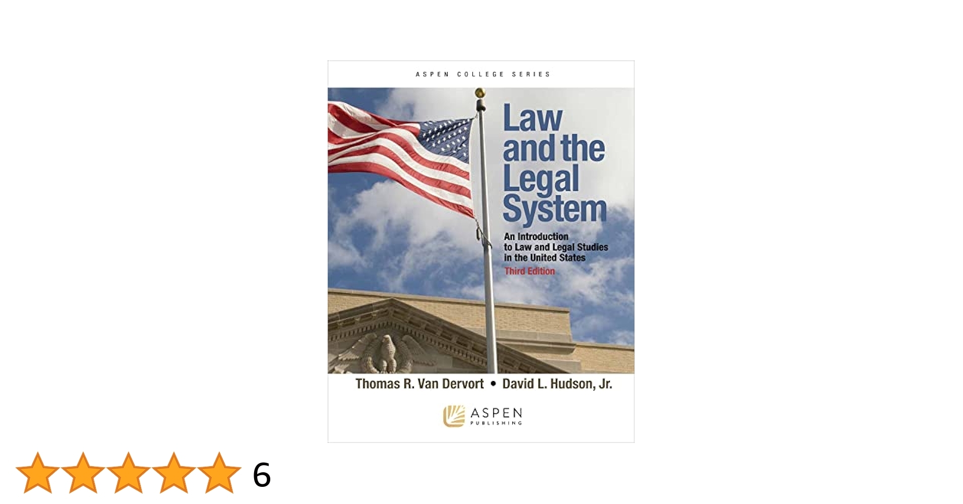 Law And The Legal System An Introduction To Law American Law And Legal Studies In The United States Aspen College Thomas R Van Dervort David L Hudson 9780735508705 Amazon Books