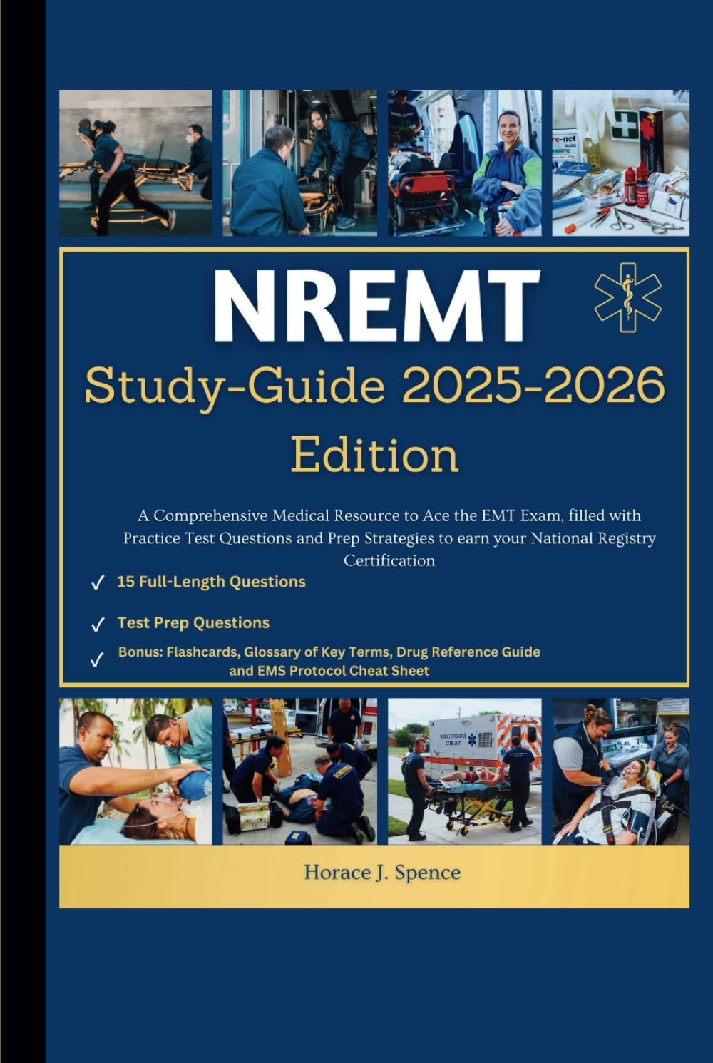 NREMT Study Guide 2025 2026 Edition A Comprehensive Medical Resource To Ace The EMT Exam Filled With Practice Test Questions And Prep Strategies To Earn Your National Registry Certification 9798305922745 Medicine Health