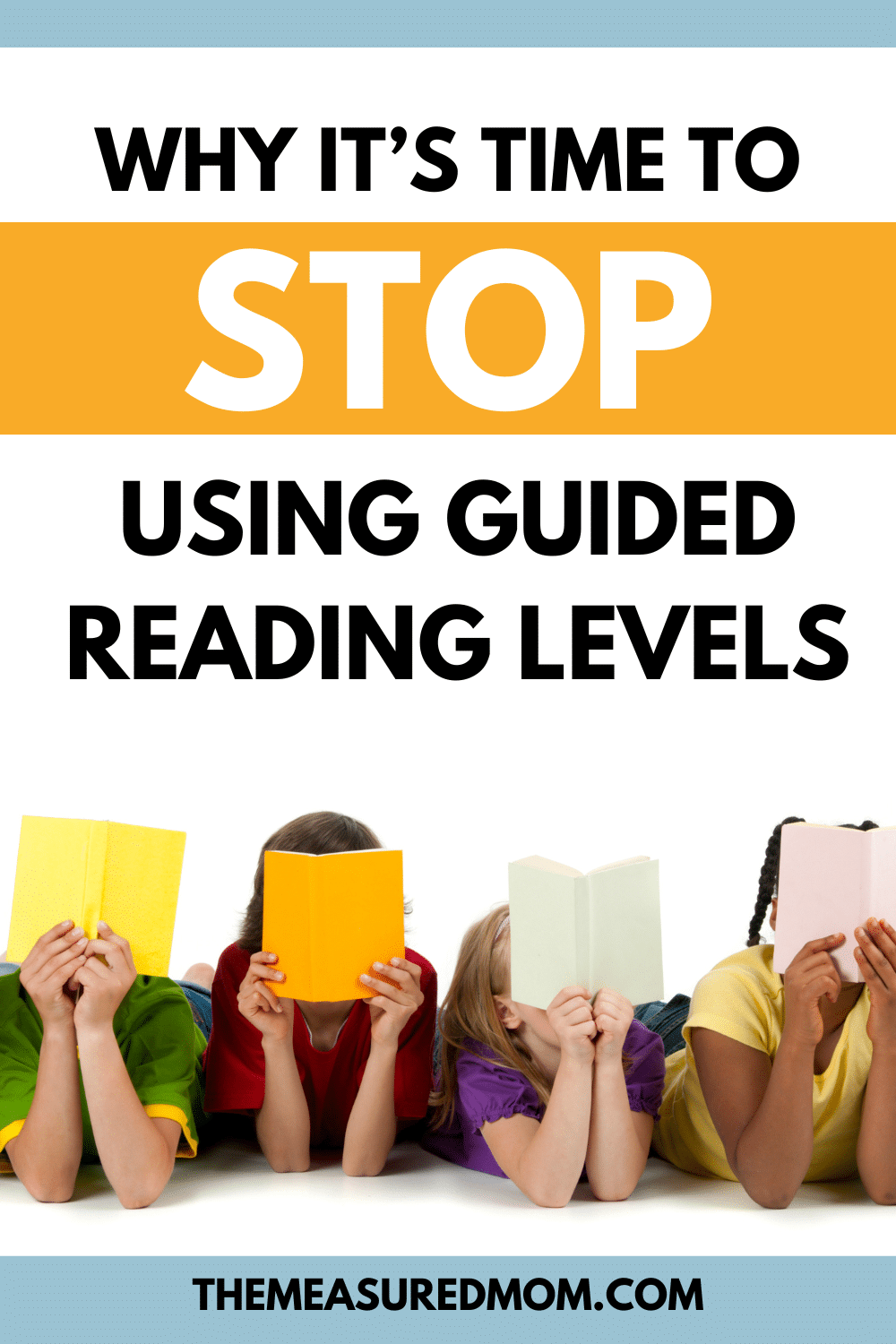 Why It s Time To Stop Using Guided Reading Levels The Measured Mom